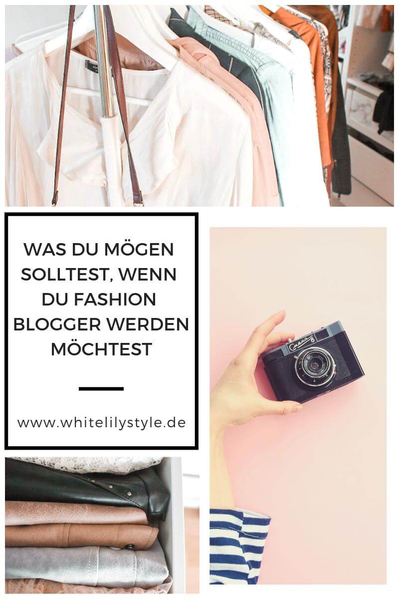 Fashion Blog Whitelilystyle - Was du mögen solltest, wenn du Fashion Blogger werden möchtest