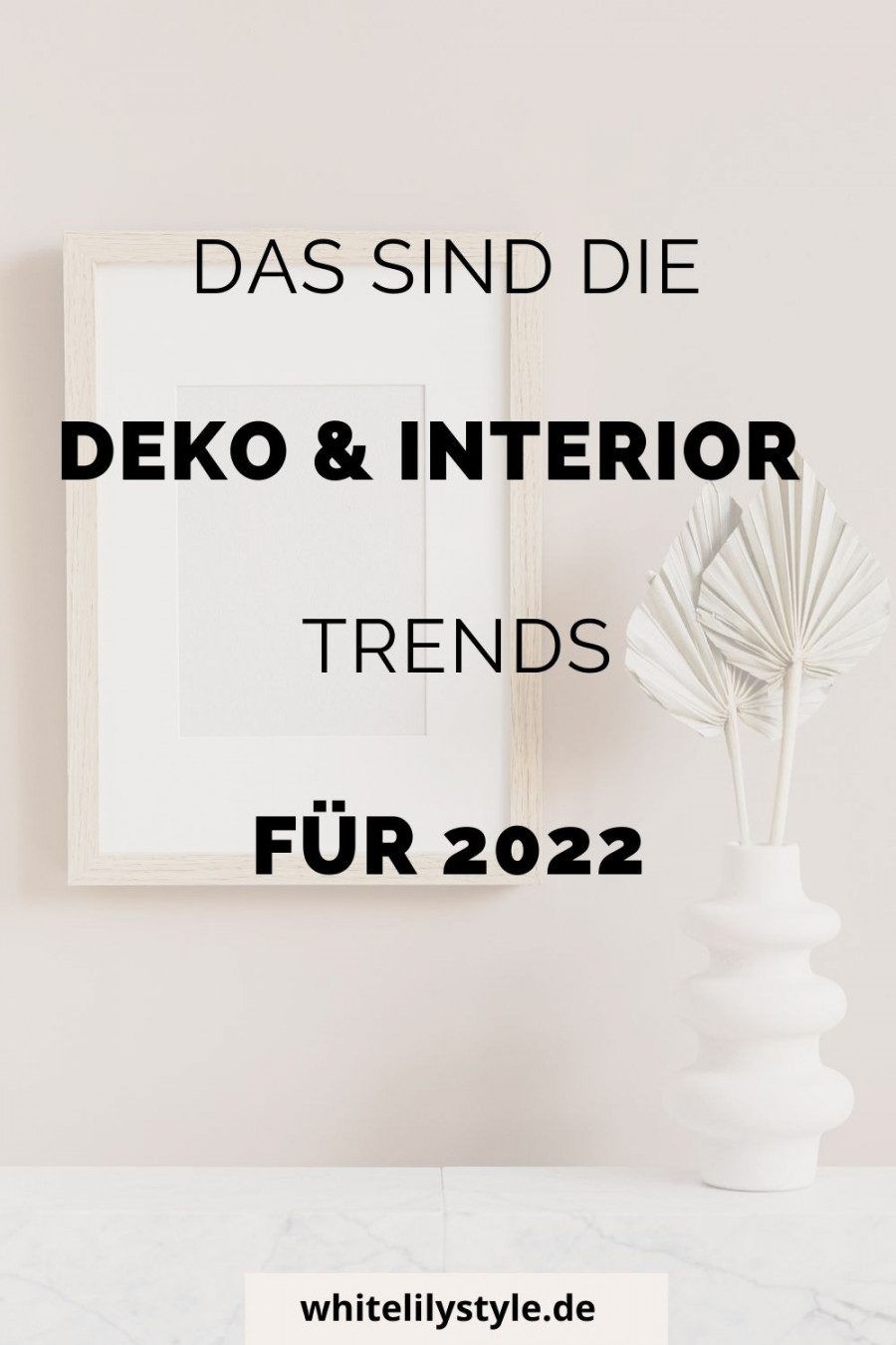 Interior Deko Trends 2022 - Das sind die aktuellen Deko Trends!