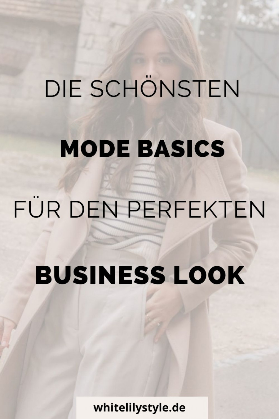 Mode Basics für den perfekten Business Look - Tipps für ein Büro Outfit im Winter