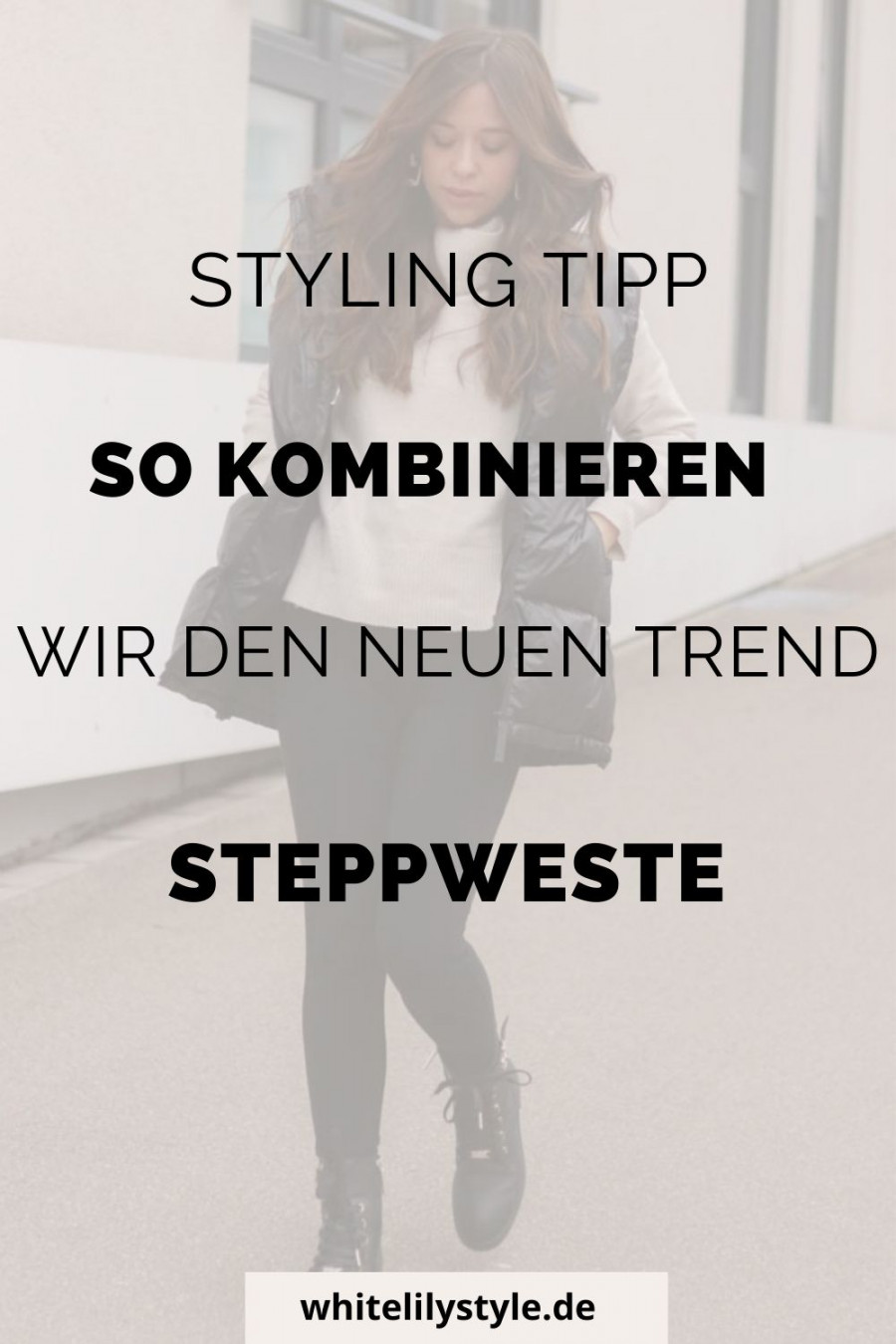 Steppweste kombinieren- So kombinieren wir den Modetrend in einem Outfit!10