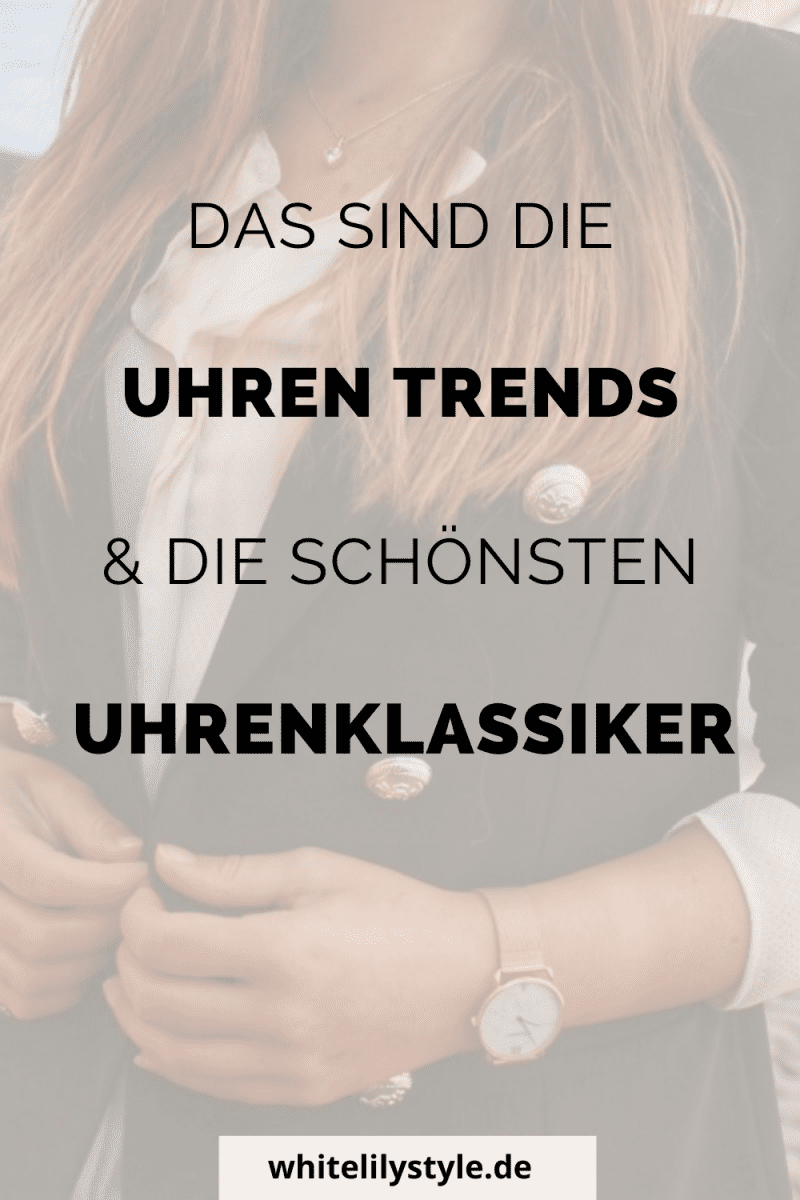 Uhrentrends 2022 – Das sind die aktuellen Uhrentrends und diese Luxusmodelle kannst du immer tragen!