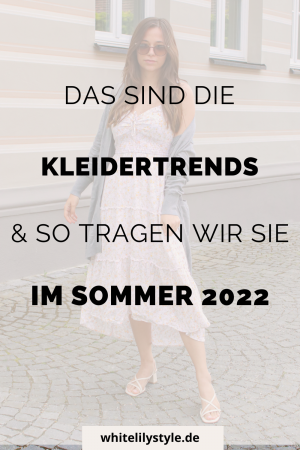 Kleidertrends 2022 - Das sind die 5 schönsten Trendkleider für den Sommer! Modeblog Whitelilystyle Fashionblog aus Deutschland Germany