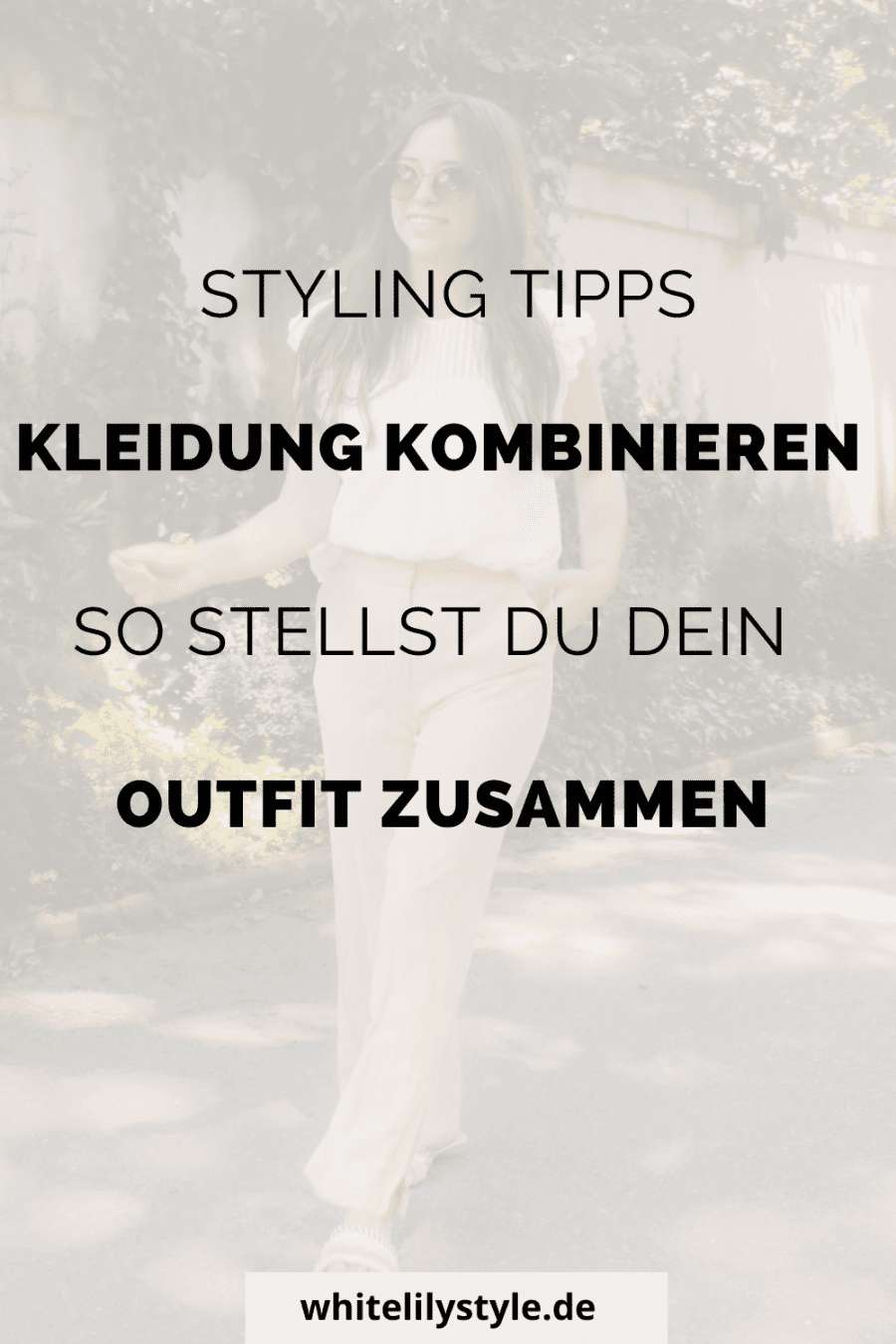 Kleidung kombinieren - 10 Tipps wie du ganz leicht deine Outfits kombinierst