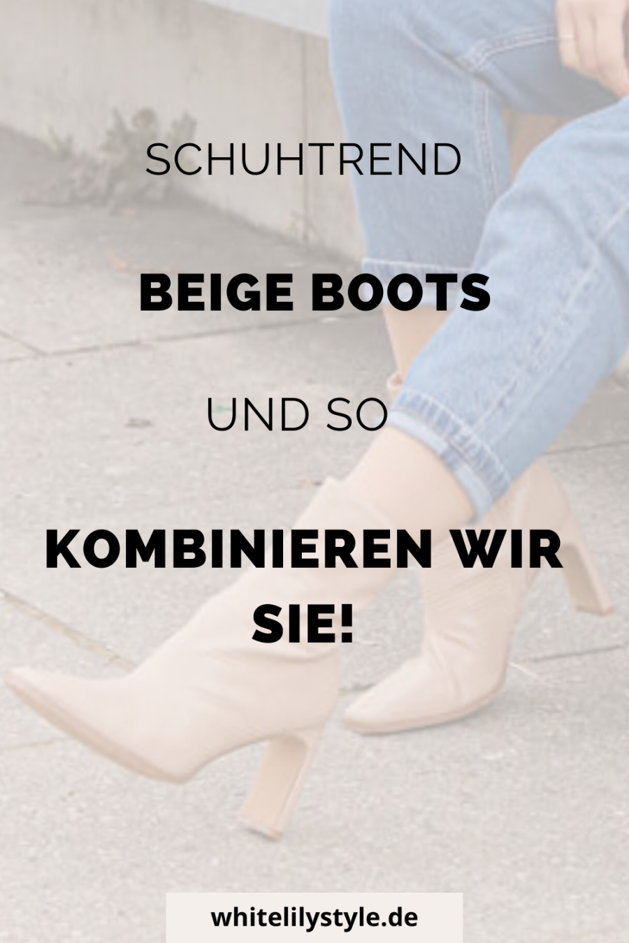 Beige Boots kombinieren – so kombinieren wir trendige Boots in beige und Naturtönen3