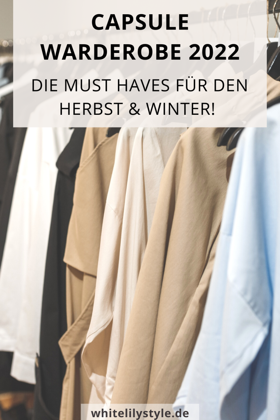 Capsule Warderobe 2022 - diese Must Haves brauchst du für deine Capsule Warderobe im Herbst : Winter1