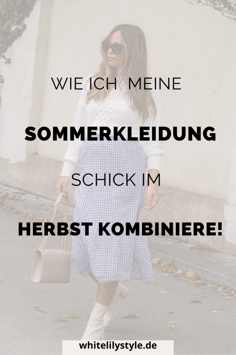 Wie ich meine Sommerkleidung im Herbst und Winter kombiniere – Outfit Idee für die Übergangszeit