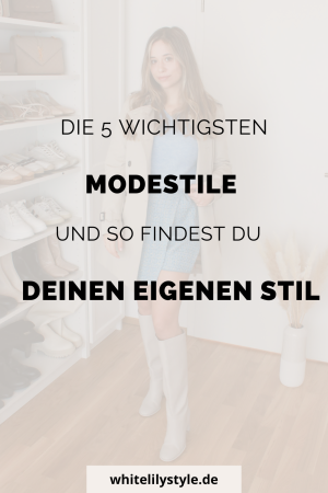 Die 5 wichtigsten Modestile - finde deinen eigenen Kleidungsstil