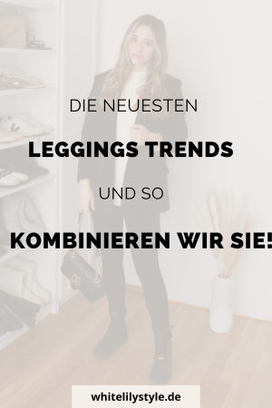 Styling Kombination mit Leggings – So kombinieren wir Leggings richtig!