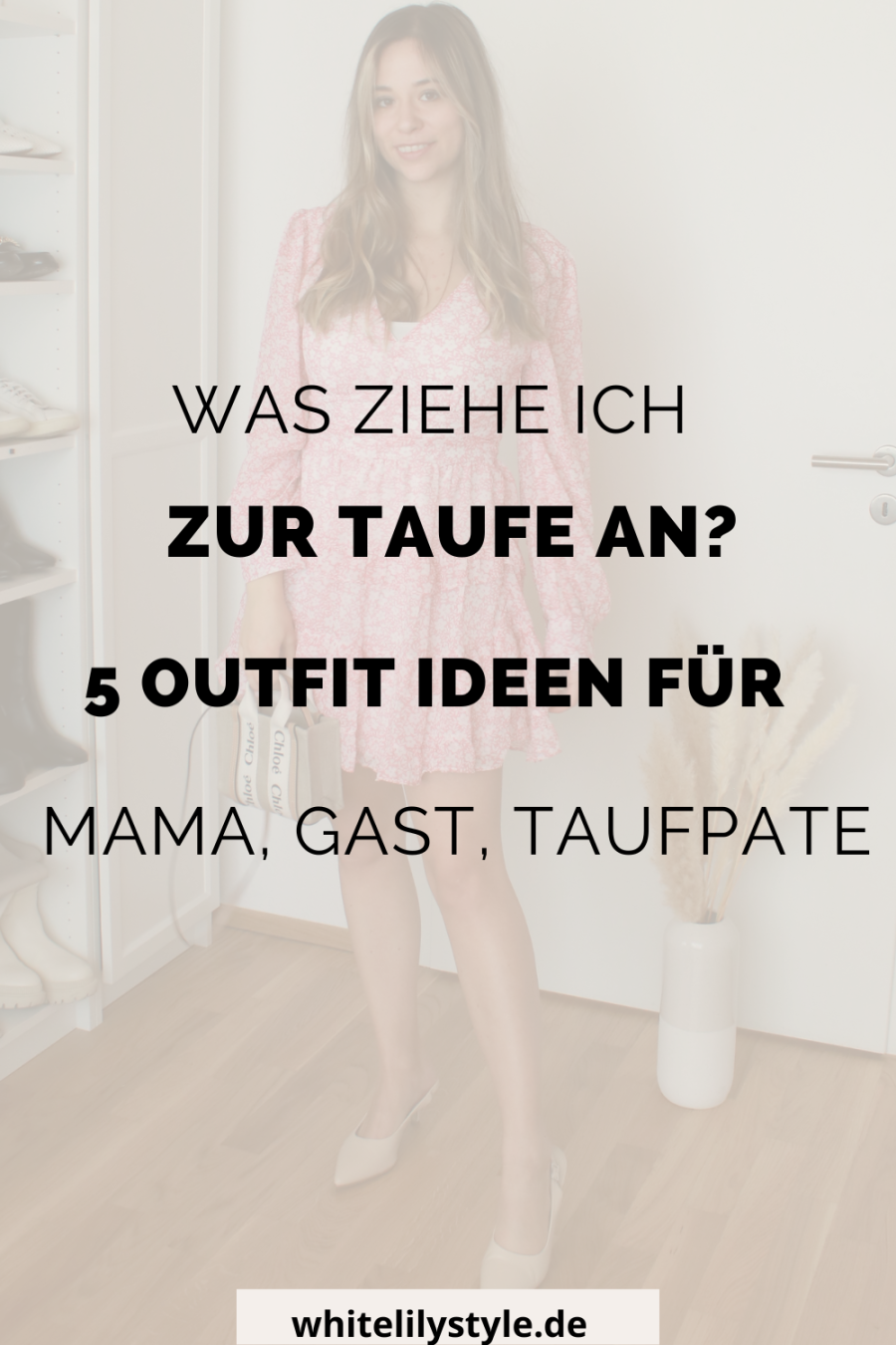 Taufe Outfit - Was ziehe ich zu einer Taufe an Looks für Mama & Gäste
