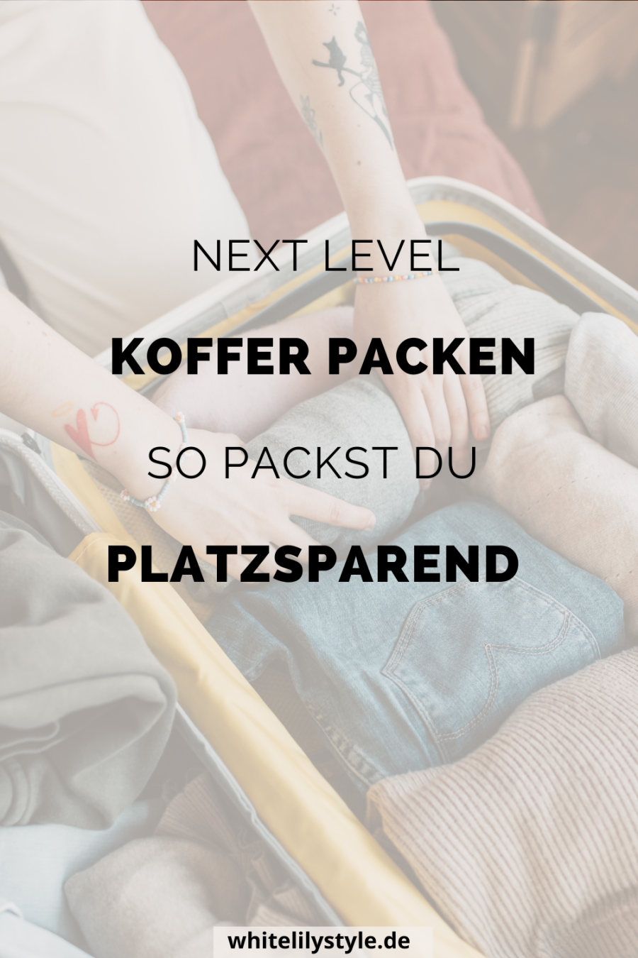 Koffer packen-Tipps und Tricks für deine nächste Reise