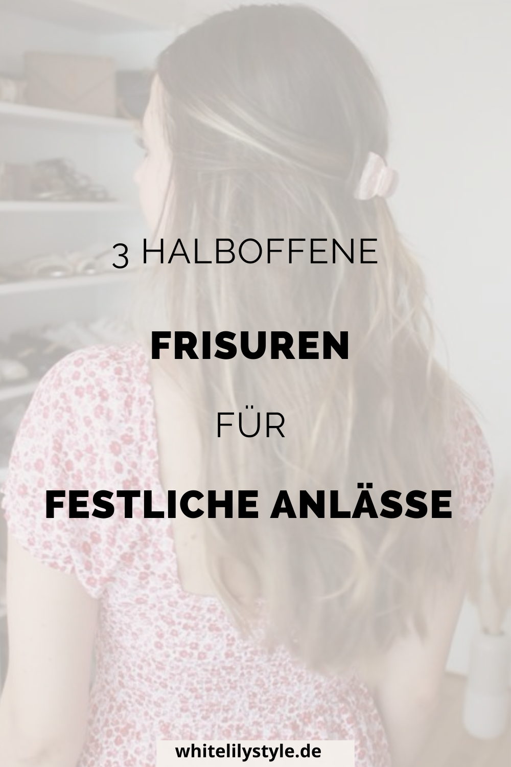 3 Halboffene Frisuren für Festliche Anlässe