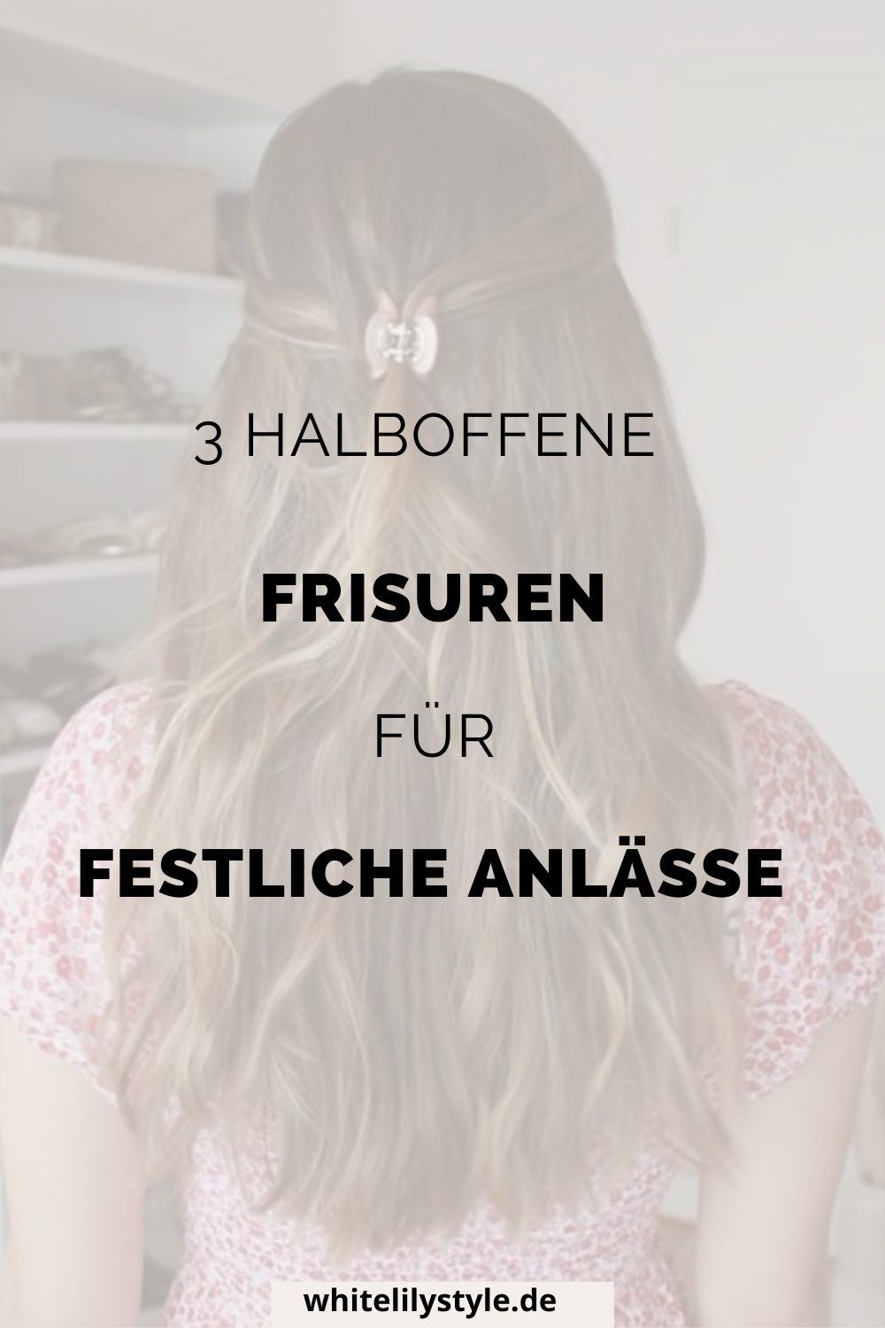 3 Halboffene Frisuren für Festliche Anlässe