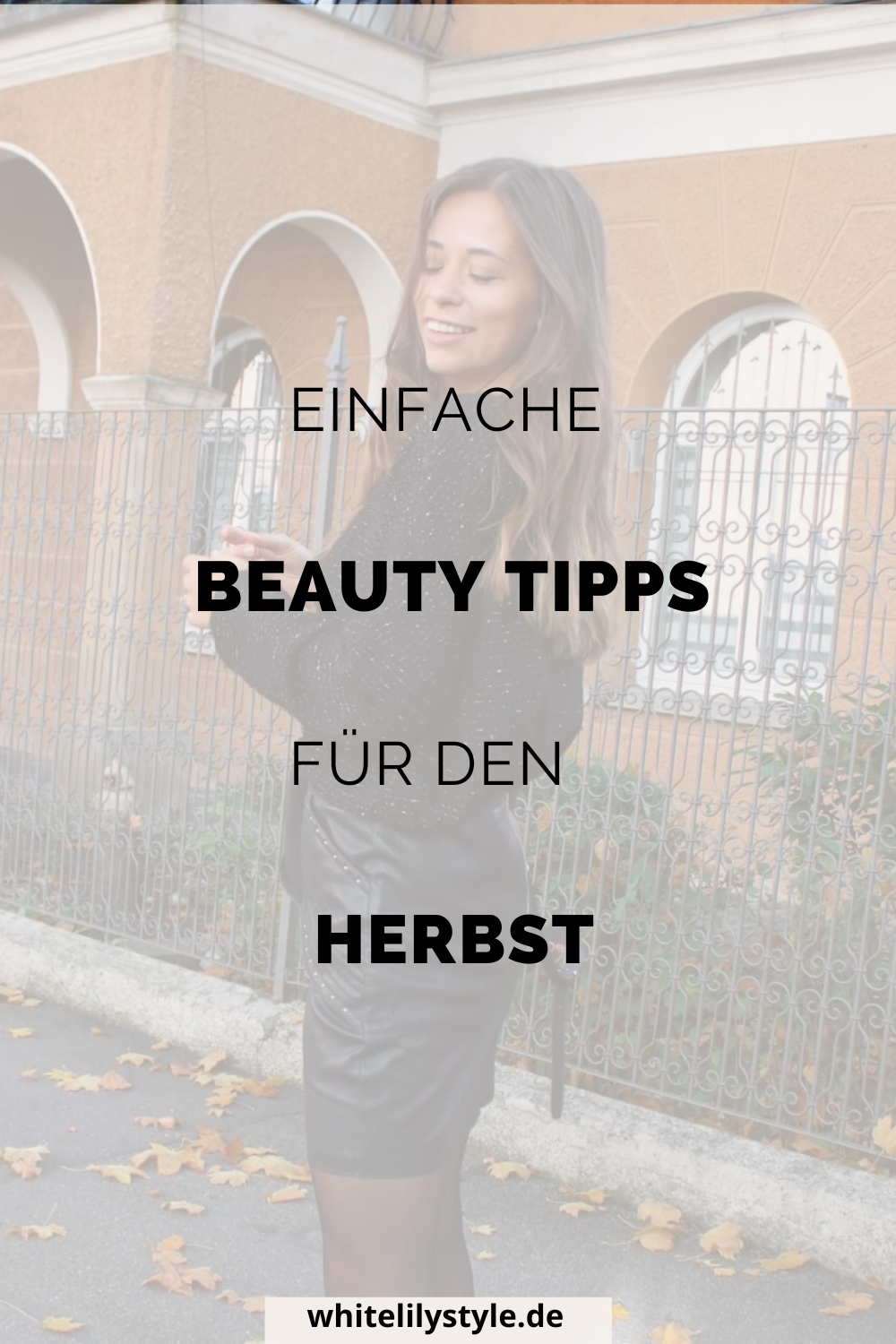Beauty Tipps für den Herbst - Einfache Beauty Tipps für den Herbst