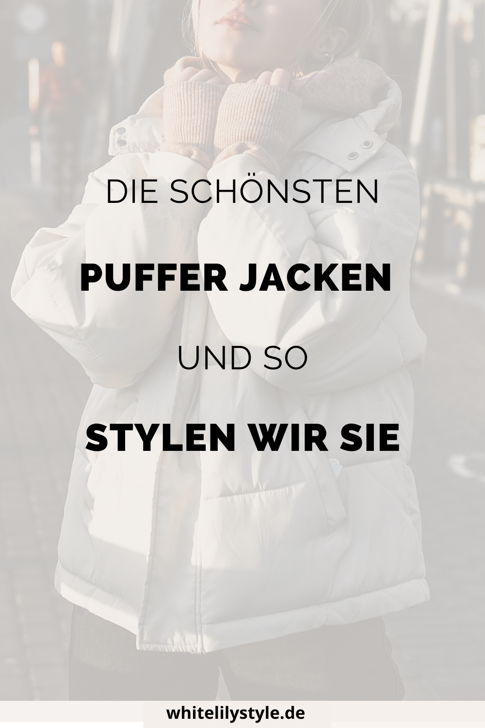 Outfit mit Puffer Coat – So stylen wir die Winterjacke
