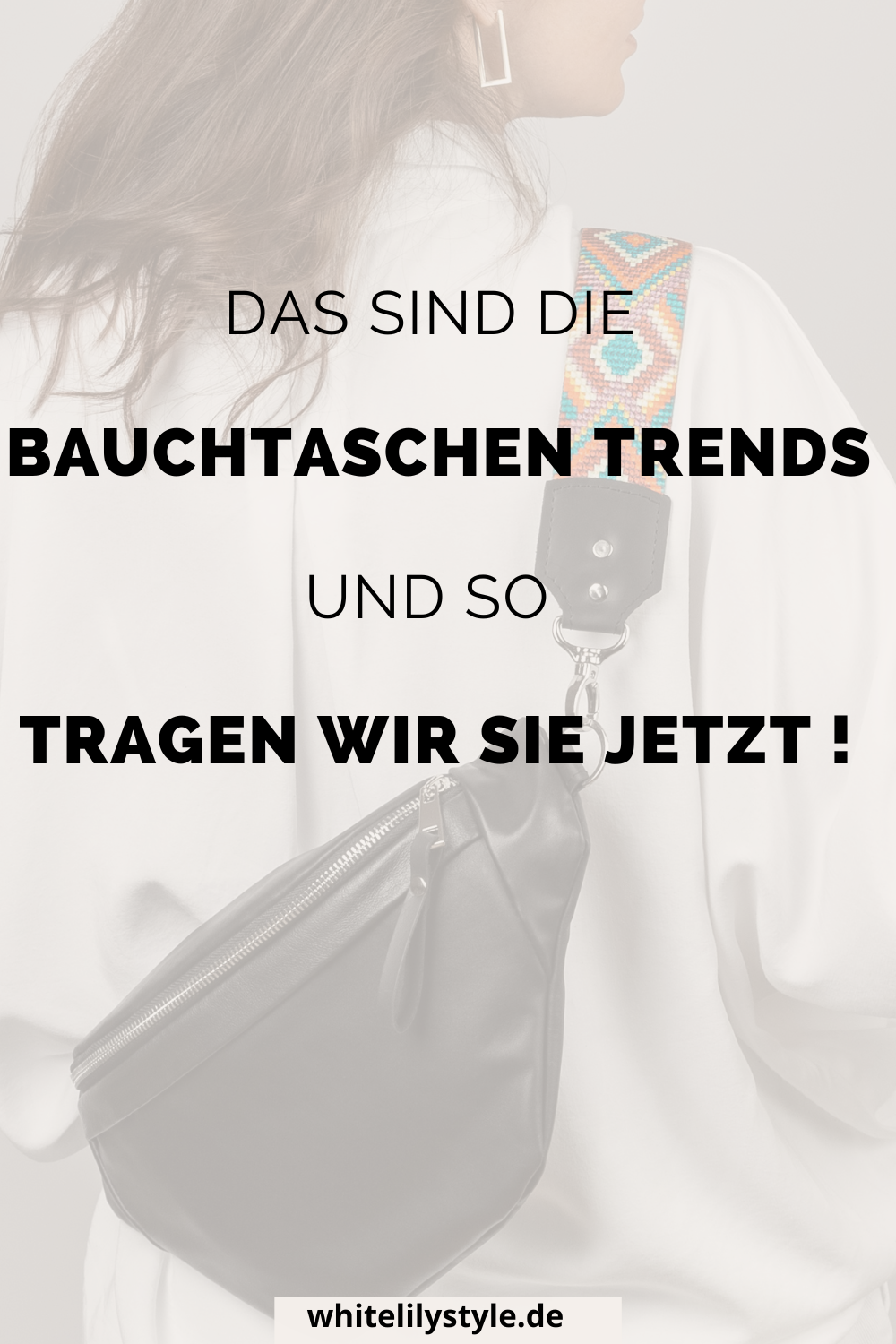 Bauchtaschen Trend 2024 - Sind Bauchtaschen noch modern 